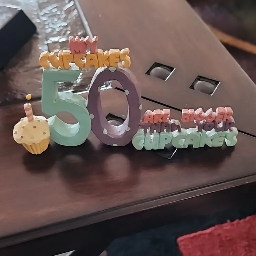 I'm to sexy to be 50, and my 50 cupcakes are bigger than your cupcakes - Picture 4 of 5